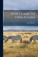 How I Came To Own A Farm 1018831754 Book Cover