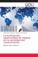 La evaluación: oportunidad de mejora en la sociedad del conocimiento: Evaluar para mejorar 6203034061 Book Cover