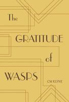 The Gratitude of Wasps 1525518739 Book Cover