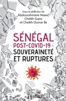 Sénégal post-Covid-19 : souveraineté et ruptures (Harmattan Sénégal) (French Edition) 2343225613 Book Cover