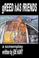 Greed Has Friends 1463652925 Book Cover