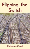 Flipping the Switch 1777689813 Book Cover