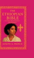 The Ethiopian Bible: A 30-day devotional for women 3384678117 Book Cover