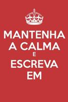 Mantenha A Calma E Escreva Em: - Di�rio de P�ginas em Branco - Sem Linhas - (Di�rio, Bloco de Notas) 1072612380 Book Cover