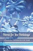 Home for the Holidays: 25 Poems for Christmas B0DT4198SF Book Cover
