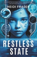 Restless State: A Psychological Science Fiction Dystopia in a World Without Sleep 1763882616 Book Cover