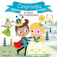 Cenicienta. Un cuento sobre la perseverancia / Cinderella. A story about perseverance: Libros para niños en español 1644731754 Book Cover