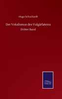 Der Vokalismus des Vulgärlateins: Dritter Band 375251146X Book Cover