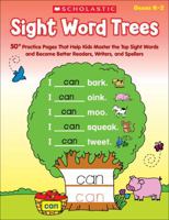 Sight Word Trees: 50+ Practice Pages That Help Kids Master the Top Sight Words and Become Better Readers, Writers, And Spellers B00QFWTSH8 Book Cover