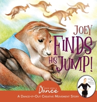 Joey Finds His Jump! 1736353659 Book Cover