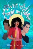 Why We Fight the Tide 1967182108 Book Cover