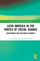 Latin America in the Vortex of Social Change: Development and Resistance Dynamics 0367144433 Book Cover