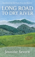 Long Road to Dry River 1925786838 Book Cover