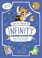 How to Count to Infinity and Other Incredible Ideas About Maths (Professor Kat's Science Facts) 1398857548 Book Cover