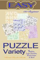 Variety Puzzles Easy: Beginner Variety: Sudoku, Logic Puzzles, Word Games & More! 1546712666 Book Cover