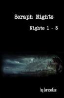Seraph Nights : Nights 1-3 1630687642 Book Cover