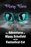 The Adventures of Kippy Schofield and the Fantastical Cat 1786123347 Book Cover