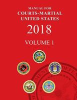 Manual for Courts-Martial: 2018 1718725086 Book Cover
