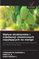 Wplyw atraktantów i substancji chemicznych zapylajacych na mango (Polish Edition) 6630200322 Book Cover