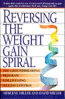 Reversing the Weight Gain Spiral: Self Care for Life Long Weight Loss 034536984X Book Cover