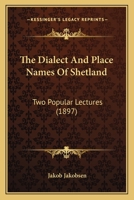 The Dialect and Place Names of Shetland 9353866294 Book Cover