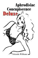 Aphrodisiac Concupiscence Deluxe 1441531769 Book Cover