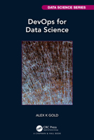 DevOps for Data Science (Chapman & Hall/CRC Data Science Series) 1032100346 Book Cover