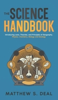 The Science Handbook: Introducing Laws, Theories, and Principles of Geography, Physics, Chemistry, Biology and Geology B0CMW3WD3H Book Cover