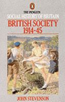 British Society 1914-45 (Penguin Social History of Britain) 0140138188 Book Cover