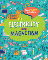 Amazing Activities With Electricity and Magnetism 1978529627 Book Cover