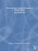 The Jews from Ancient Canaan to a Global Culture 1041007809 Book Cover