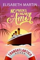 No puedes engañar al amor: Una comedia romántica a bordo del barco del amor 991699384X Book Cover