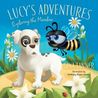 Lucy's Adventures: Exploring the Meadow 1038322278 Book Cover