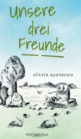 Unsere drei Freunde 3949263578 Book Cover