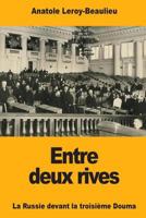 Entre deux rives: La Russie devant la troisième Douma 172473282X Book Cover