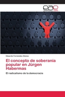 El Concepto de Soberania Popular En Jurgen Habermas 3659059471 Book Cover