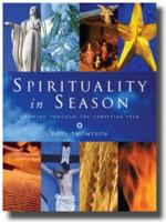 Spirituality in Season: Growing Through the Christian Year 1853118923 Book Cover