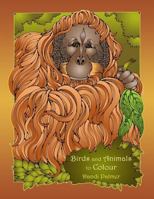 Birds and Animals to Colour 1906442509 Book Cover