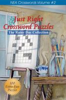 Just Right Crosswords Volume 2: The Rainy Day Collection (NEA Crosswords) 1884956629 Book Cover