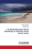 1-D Hydrodynamic Flood Modeling to identify Flood prone areas 6202013877 Book Cover