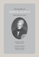 The Papers of Andrew Jackson, Volume 11, 1833 1621905381 Book Cover