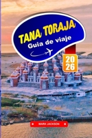 TANA TORAJA Guía de Viaje 2026: Descubra tradiciones funerarias únicas y un espectacular paisaje de las tierras altas. (Spanish Edition) B0FF49LV36 Book Cover