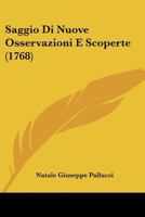 Saggio Di Nuove Osservazioni E Scoperte (1768) 1166303780 Book Cover