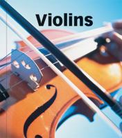 Violins (Music Makers) 1503831884 Book Cover