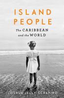 Island People: The Caribbean and the World 0345804996 Book Cover