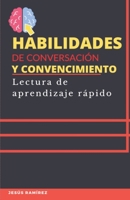 habilidades de conversacion y convencimiento: lectura de aprendizaje rápido B08ZGVS9M1 Book Cover