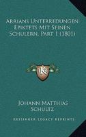 Arrians Unterredungen Epiktets: Mit Seinen Sch�lern; Volume 1 101613486X Book Cover