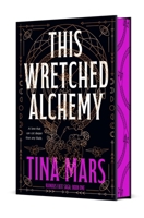 This Wretched Alchemy: Ruinous Fate Saga: Book One