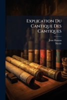 Explication Du Cantique Des Cantiques 1179558367 Book Cover
