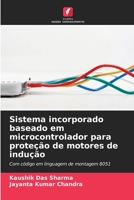 Sistema incorporado baseado em microcontrolador para proteção de motores de indução (Portuguese Edition) 6209918735 Book Cover